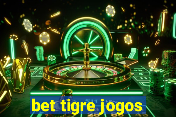 bet tigre jogos